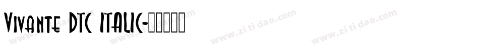 Vivante DTC ITALIC字体转换